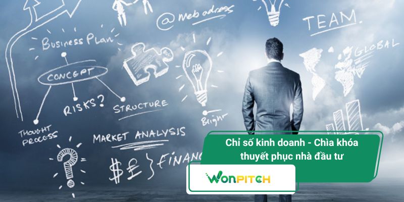 Chỉ Số Kinh Doanh - Chìa Khóa Thuyết Phục Nhà Đầu Tư