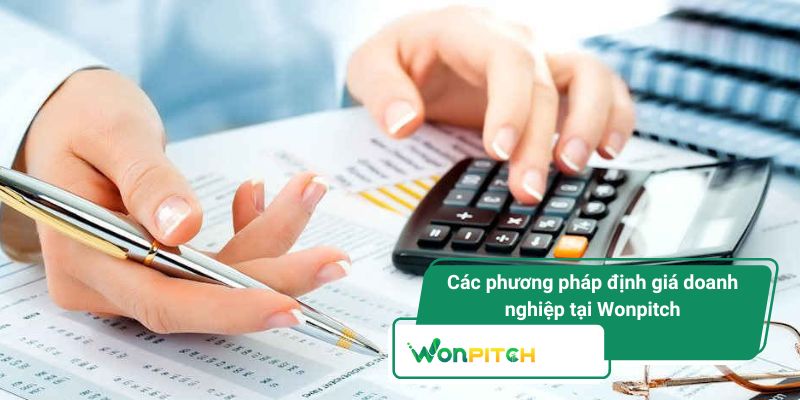 Các phương pháp định giá doanh nghiệp: Góc nhìn từ Wonpitch 3 Các phương pháp định giá doanh nghiệp tại Wonpitch