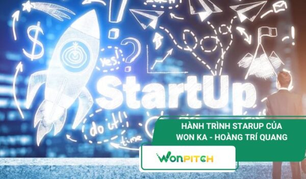Hành Trình Starup - Khi Công Nghệ, Niềm Tin Và Tư Duy Khác Biệt Giao Thoa
