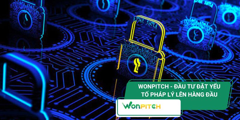 Luật an ninh mạng ảnh hưởng gì? Góc nhìn từ hệ sinh thái công nghệ mới 4 WonPitch - Hệ sinh thái đầu tư khởi nghiệp đặt yếu tố pháp lý lên hàng đầu