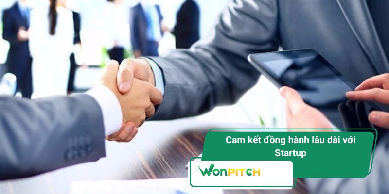 Nhà Đầu Tư - Người Đồng Hành Hay Cú Ngã Của Startup 3 Cam kết đồng hành lâu dài với Startup