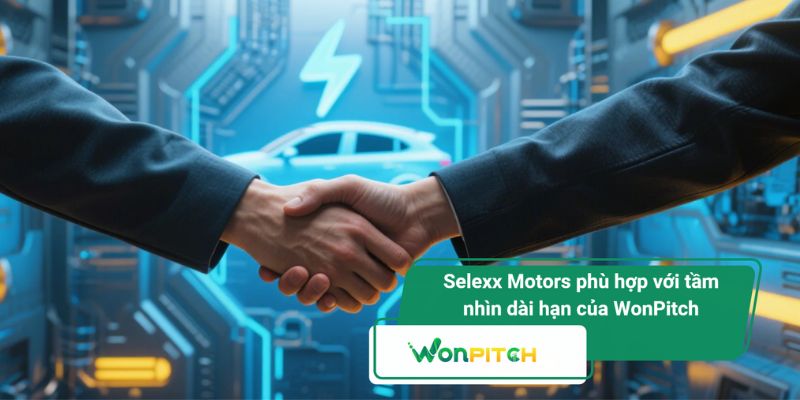 Ông Hoàng Trí Quang đầu tư vào startup xe điện Selexx Motors 2 Selexx Motors phù hợp với tầm nhìn dài hạn của WonPitch