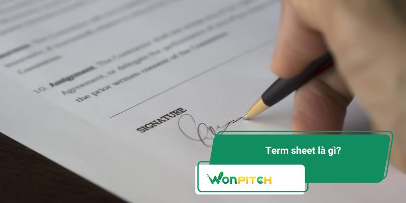 Term sheet là gì? Toàn bộ kiến thức cho startup và nhà đầu tư 1 Term sheet là văn bản ghi lại các điều khoản cơ bản mà nhà đầu tư và startup đồng thuận