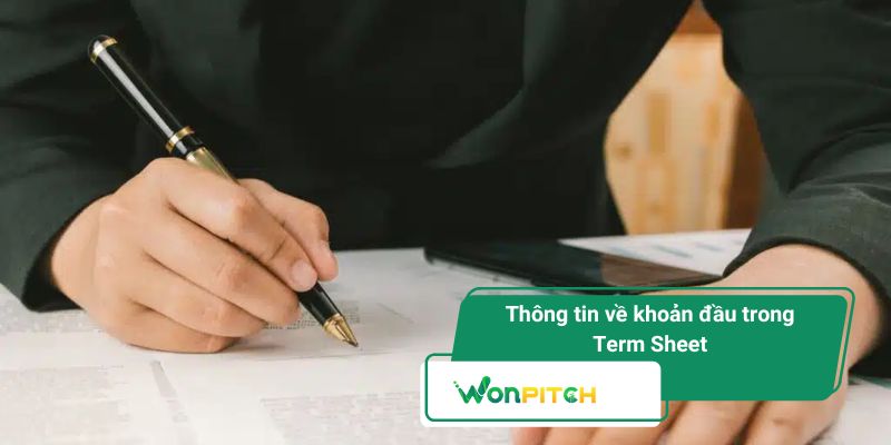 Term sheet là gì? Toàn bộ kiến thức cho startup và nhà đầu tư 2 Thông tin về khoản đầu tư là thành phần quan trọng trong Term Sheet