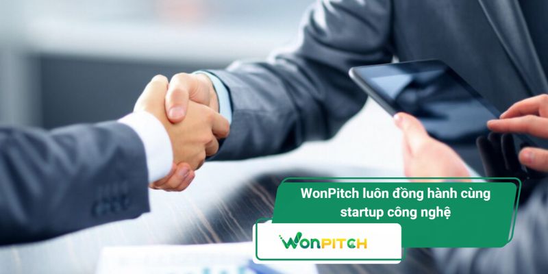 Điều kiện thành lập công ty công nghệ: Chuyên gia WonPitch tiết lộ 3 WonPitch luôn đồng hành cùng startup công nghệ